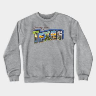 Greetings from Texas Crewneck Sweatshirt